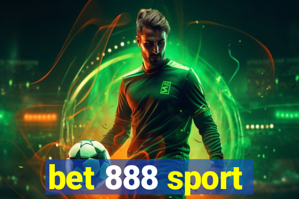 bet 888 sport